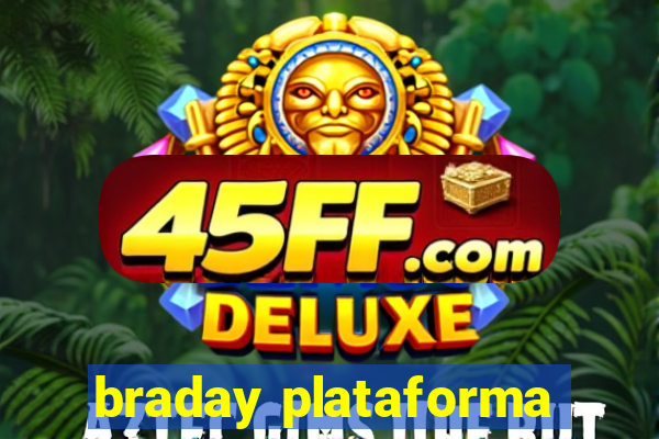 braday plataforma